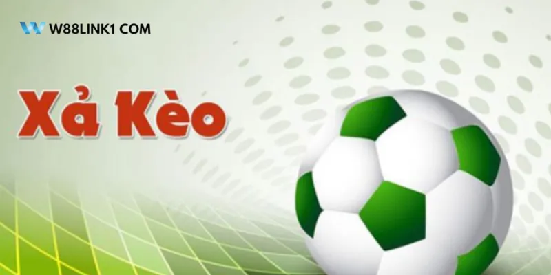 Tìm hiểu về xả kèo bóng đá