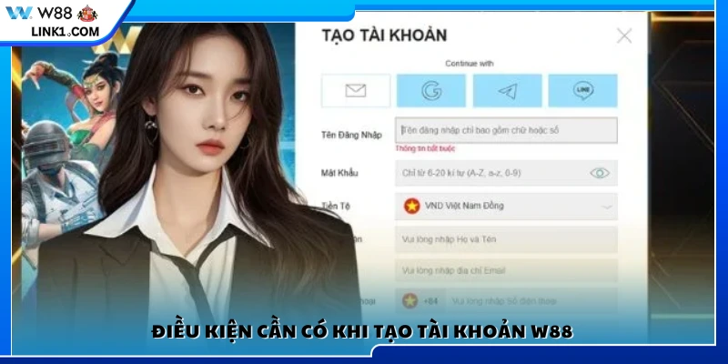 Yêu cầu cơ bản để mở tài khoản W 88